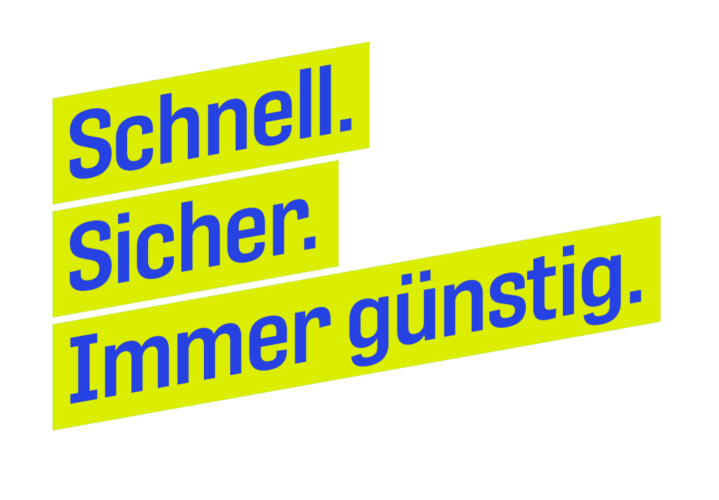 Schnell - Sicher - Immer günstig